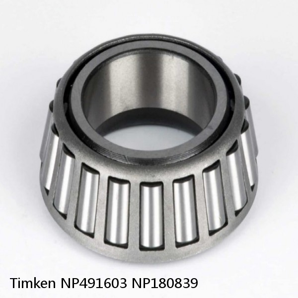 NP491603 NP180839 Timken Tapered Roller Bearing