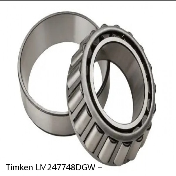 LM247748DGW – Timken Tapered Roller Bearing